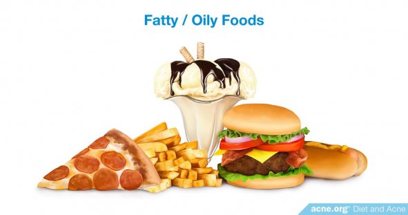 Fatty, Oily Foods and Acne